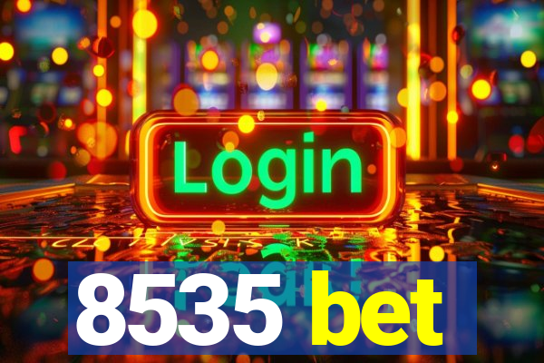 8535 bet